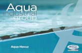 aqua industrial katalog2017 · 2018-07-11 · Aqua Global Tecrübe ve Birikimiyle Türkiye’de Aqua Industrial Group, 15 yıldır arıtma sistemleri, havuz sistemleri ve dozaj pompaları