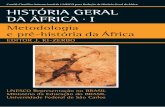 História geral da Africa, I: metodologia e pré-história da Africa; 2010 · 2012-05-03 · recebeu a responsabilidade de promover a valorização da contribuição africana quando,