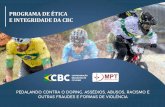 PROGRAMA DE ÉTICA E INTEGRIDADE DA CBCcbc.esp.br/arquivos/CARTILHA ETICA CBC 2019.pdf · 2019-06-26 · pedalando contra o doping, assÉdios, abusos, racismo e outras fraudes e formas