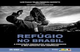 Refúgio no Brasil: A proteção brasileira aos refugiados e ...tema do refúgio é tão antigo quanto a humanidade. Por razões políticas, religiosas, sociais, culturais ou de gênero,