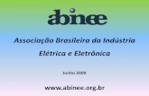 Associação Brasileira da Indústria Elétrica Eletrônica · Fundada em setembro de 1963 Abriga cerca de 650 associadas do complexo eletroeletrônico: Indústrias Integradores de