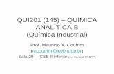 QUI201 (145) QUÍMICA ANALÍTICA B (Química …professor.ufop.br/sites/default/files/mcoutrim/files/qui...Descrever a preparação de 2,000 L de AgNO 3 0,0500 mol.L-1 (169,87 g/mol)