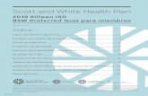 Scott and White Health Plan · 2019-09-09 · Volver al principio Estimado miembro de beneficios para la salud: Bienvenido a Scott and White Health Plan (SWHP, Plan de Salud Scott