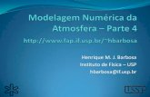 Henrique M. J. Barbosa Instituto de Física USPfap.if.usp.br/~hbarbosa/uploads/Teaching/Modclim2011b/ModAtmos_Aula4.pdf · e.g. Betts and Miller, 1986, QJRMS: Quando a atmosfera está