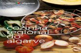 cozinha regional do · 2019-11-28 · De longa e enraizada tradição se pode falar em relação ao Algarve gastronómico. A cozinha Algarvia, com todo o seu tipicismo, apresenta-se