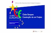 Clube Europeu Construção de um Projeto - DGE · como elaborar um projeto? refletir: - o que É um projeto? - quais as caracterÍsticas bÁsicas de um projeto? - como criar, planear