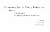 Construção de Compiladoresvanini/mc910/Parte1.pdfpela análise sintática estão em acordo com as “regras semânticas” da linguagem sendo compilada. Exemplo: em Pascal existe