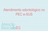 Atendimento odontológico no PEC e-SUS · 0204010187 - radiografia peri-apical interproximal (bite-wing) Procedimentos do Local - Sextante: Como preencher o SOAP 0307030024 - raspagem