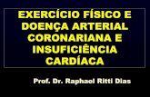 EXERCÍCIO FÍSICO E DOENÇA ARTERIAL CORONARIANA E … · 2016-08-26 · -O exercício dinâmico de força não promoveu respostas cardiovasculares exacerbadas quando comparado a