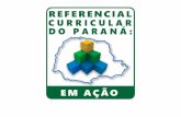 REFERENCIAL CURRICULAR EM AÇÃO...REFERENCIAL CURRICULAR EM AÇÃO – HISTÓRIA – ENSINO FUNDAMENTAL Referencial Curricular do Paraná em Ação Em 2018, o Paraná, por meio do