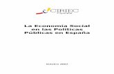 La Economía Social en las Políticas Públicas en España · 2013-02-20 · productivo en el medio rural, lucha contra la exclusión social y la pobreza, innovación social, democratización