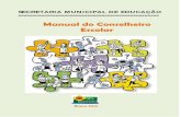 Manual do Conselheiro Escolar - sites.bauru.sp.gov.brsites.bauru.sp.gov.br/arquivos/website_conselhosescolares/arquivos/... · de Educação Infantil, além da consolidação do processo