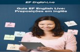 Guia EF English Live: Preposições em inglês · 1. Introdução Índice 2. Preposições de tempo 6. Preposições de lugar 10. Está na hora de aprender mais. 1 Introdução Um