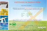 CERTIFICADO DE ENERGIA VERDECERTIFICADO DE ENERGIA VERDE Mediante este documento Indexo Energia acredita el 100 % del consumo eléctrico de origen renovable o de alta eficiencia a