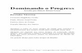 Dominando o Progress - Escrito por Márcio Brener Costa®files.cursodeprogress.webnode.com.br/200000011-d98b3da858/dominando... · Progress Software Corporation em 1984, inicialmente