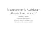 Macroeconomia Austríaca – Aberração ou avanço?...oferta empresarial (q) Preço individual de um produto ou serviço (p) Taxa de ... Enquanto uma mudança da quantidade da moeda