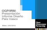 OGP/IRM: Presentación Informe Diseño País Vasco...2. Open data Euskadi y Linked open data Siguientes pasos: • Trabajar específicamente con reutilizadoresinteresados en fomentar