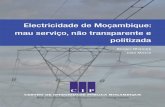Electricidade de Moçambique: mau serviço, não transparente e … · 2018-08-02 · Electricidade de Moçambique: mau serviço, não transparente e politizada 8 MW – Mega watts