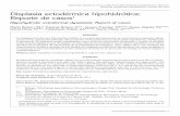 Displasia ectodérmica hipohidrótica: Reporte de casosscielo.isciii.es/pdf/odonto/v29n1/original1.pdfbles en dos o más tejidos derivados del ectodermo embrionario, incluyendo la