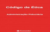 Código de Ética - Santander Brasil · de subsidiariedade, em virtude do qual as normas especiais (aplicáveis apenas a determinados grupos) prevalecem sobre as gerais. 2. Abrangência