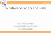 Iniciativas de Car T cell no Brasilsbtmo2018.com.br/wp-content/uploads/2018/08/02-08... · •Possível registro do produto junto a ANVISA. Gilead -Kite •Sem planos no momento para