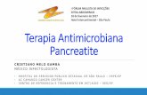 Terapia Antimicrobiana pre-emptiva na Pancreatiteinfectologiapaulista.org.br/pdf/Aulas-Forum/PANCREATITE...Pancreatite –Complicações Infecciosas Tipo de Infecções Complicação
