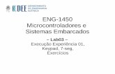 ENG-1450 Microcontroladores e Sistemas Embarcadosabranco/eng1450/Lab03/Lab03.pdf · PIC: 8.9 - Context Saving During Interrupts During an interrupt, the return PC value is saved on
