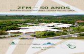 ZFM 50 ANOS - Superintendência da Zona Franca de Manaus …site.suframa.gov.br/assuntos/publicacoes/zfm-50-anos/... · ZFM 50 anos: Discurso da superintendente Rebecca Garcia em