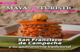 San Francisco de Campeche - Maya Turisticingredientes en los que se encontraba la utilización del achiote para dar color, pimienta, comino, ajo, aceite de olivo, tomate, cebolla,