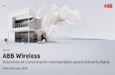 MX, 2018 ABB Wireless - Portada - iTepeyacitepeyac.com/wp-content/uploads/2018/01/Comunicaciones-ABB.pdf•Red de banda ancha con una velocidad de datos inalámbrica total de 600 Mbps