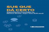 CAPA Contra capa ARTE curvas · 2019-10-08 · Apresentação A Mostra Brasil, Aqui Tem SUS é um movimento desenvolvido pelo Conasems de valorização do trabalho no SUS. Há 14