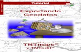 E X P O R T A N D Exportando Geodatos · de TNTmips a archivos con formatos compatibles con otros softwares. El proceso de Exportar, le permite exportar objetos raster, vector, CAD,