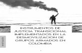 Instrumentos de Justicia Transicional …Instrumentos de Justicia Transicional implementados en la des-movilización de grupos armados en Colombia lanca Lucía Mora Méndez pp: 8-29