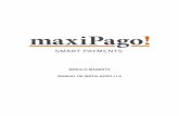 MÓDULO MAGENTO MANUAL DE INSTALAÇÃO v1 - maxiPago · 2014-05-21 · lojista que possua o Magento como plataforma e-commerce e a maxiPago! como gateway de pagamentos. Este manual