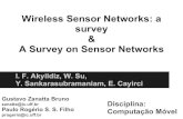 Wireless Sensor Networks: a survey A Survey on ... - UFFcelio/classes/cmovel/12_1/apresentacoes/sensores... · Wireless Sensor Networks: a survey & A Survey on Sensor Networks I.