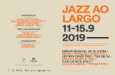 JAZZ AO LARGO · fenómenos do jazz português dos últimos anos. Licenciado pela Escola Superior de Música de Lisboa, iniciou os seus estudos em guitarra clássica, mas foi entre