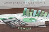ELEMENTOS DA ECONOMIA - OK · Elementos da Economia Capítulo seção 4 APRESENTAÇÃO Antes de efetuar a apresentação do volume em questão, deve-se considerar que por ser a Economia