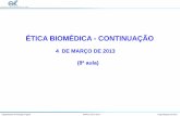 ÉTICA BIOMÉDICA - CONTINUAÇÃOmoodle-arquivo.ciencias.ulisboa.pt/1213/pluginfile.php/59597/mod... · Departamento de Biologia Vegetal Bioética 2012/2013 Jorge Marques da Silva