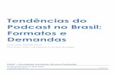 Tendências do Podcast no Brasil: Formatos e …faap.br/nimd/pdf/2019-08_podcast_REV.pdfPág. 03 Introdução com episódios que destacam a vida e obra de grandes artistas da tradicional