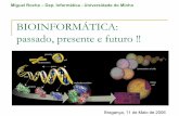 Porquê a Bioinformática? - TWikiwiki.di.uminho.pt/twiki/pub/Education/MICEI/MatPedSem/seminario-05-19.pdf · #- 2>6824?@7>A/ B Estrutura Genomas Express o