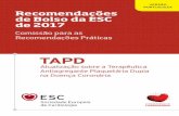 TAPD - spc.pt · TAPD Atualização sobre a Terapêutica Antiagregante Plaquetária Dupla na Doença Coronária Recomendações de Bolso da ESC de 2017 Comissão para as