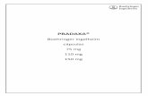 PRADAXA® - boehringer-ingelheim.com.br · PRADAXA é um medicamento anticoagulante e por isso deve ser usado com cuidado em condições de alto risco de sangramento, incluindo cirurgias,