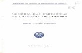 MEMÓRIA DAS CERIMÓNIAS DA CATEDRAL DE COIMBRA · 2019-05-27 · Memoria . Dos costumes particulares da Sé no tocante às Ceremonias . MEMÓRIA DAS CERIMÓNIAS DA CATEDRAL DE COIMBRA