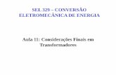 SEL 329 – CONVERSÃO ELETROMECÂNICA DE ENERGIA · Transformadores de Medidas Transformadores de potencial Seu uso é amostrar de tensões. Possui alta tensão do primário e baixa