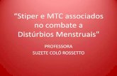 “Stiper e MTC associados no combate a Distúrbios MenstruaisQi e Xue •O sangue é a parte material da menstruação. Mas sua criação, seu controle depende do Qi – “O Qi é
