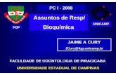 Assuntos de Resp/ - Unicamp · 2010-01-06 · dental que o permanente (Sonju et al ,1997) •Profundidade da lesão de cárie é 2,5 x maior que em esmalte permanente •Perda de