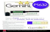 Gemini P1632teclados padrão Gemini O controle/comunicador Gemini™ GEM-P1632 híbrido de 8 a 32 zonas traz 8 zonas que podem ser expandidas para até 32 zonas através de multiplexação