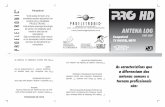 HDimgbnk.com.br/img/proeletronic/prohd-3000.pdf · 2016-04-11 · Antena Log Periódica é a mais usada no mercado profissional dos EUA e Europa. F Saída 75 Ohms com conector “F”