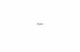 Ajax - jeiks.netjeiks.net/wp-content/uploads/2013/05/Ajax.pdf · 7 XMLHttpRequest Inicialmente desenvolvido pela Microsoft, como parte do Outlook Access 2000. – Batizada como XMLHTTP,