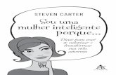 STEVEN CARTER Sou uma mulher inteligente porque...amor”, mas o que elas têm, na realidade, é uma auto-estima elevada que faz com que se sintam verdadei-sou uma mulher inteligente_80p.indd